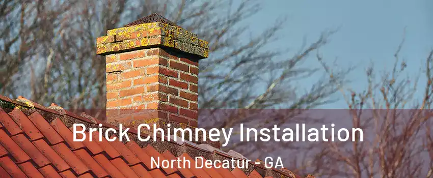  Brick Chimney Installation North Decatur - GA