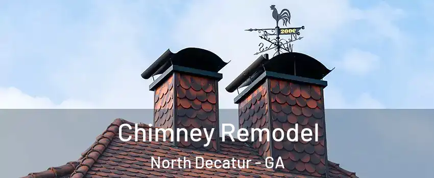  Chimney Remodel North Decatur - GA