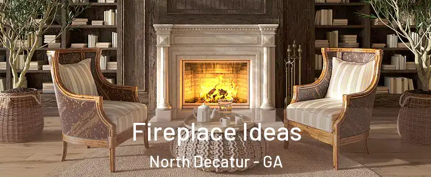  Fireplace Ideas North Decatur - GA