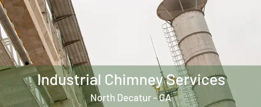  Industrial Chimney Services North Decatur - GA