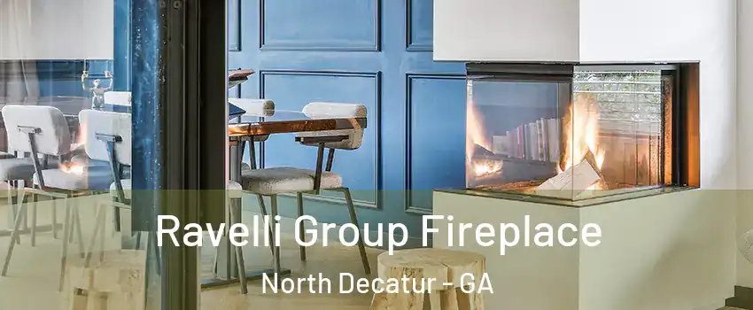  Ravelli Group Fireplace North Decatur - GA